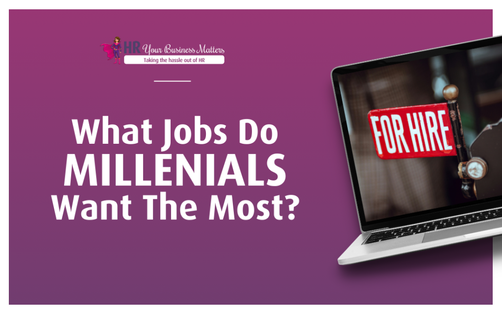 What Jobs Do Millennials Want The Most?