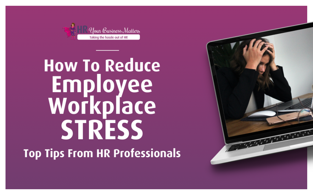 How to Reduce Employee Workplace Stress