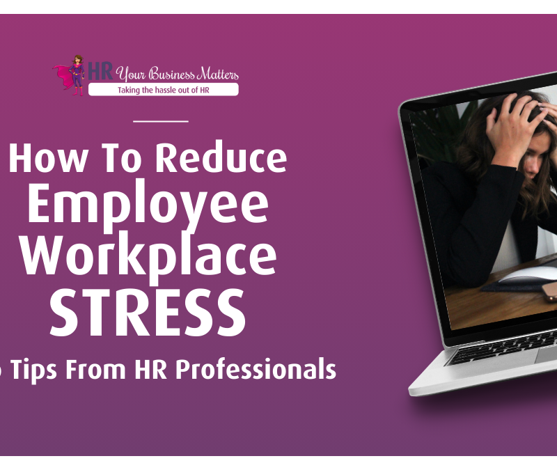 How to Reduce Employee Workplace Stress