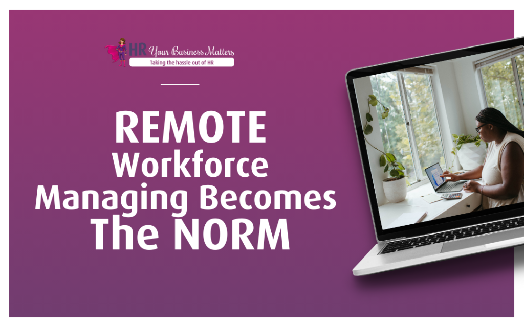 Remote Workforce Managing Becomes The Norm